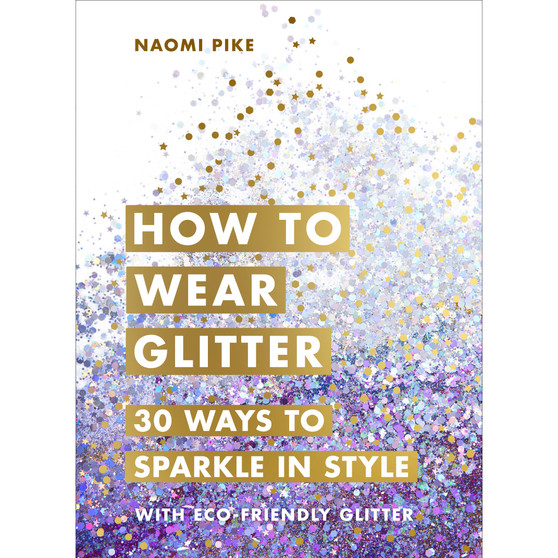 How to Wear Glitter - ISBN 9781785039379