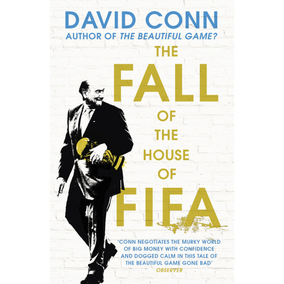 The Fall of the House of Fifa - ISBN 9780224100458