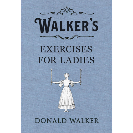 Walker's Exercises for Ladies - ISBN 9780241349168