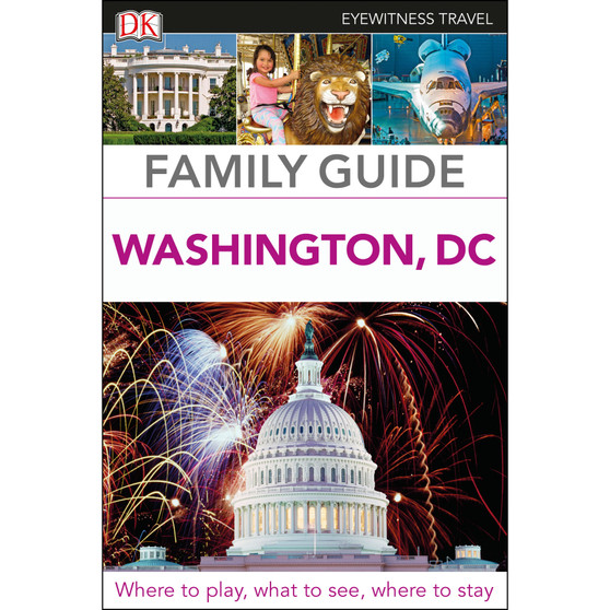 DK Eyewitness Family Guide Washington, DC - ISBN 9780241306567
