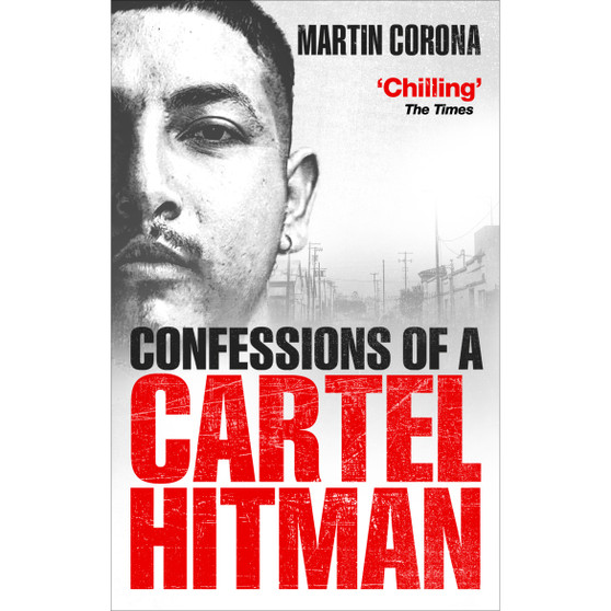 Confessions of a Cartel Hitman - ISBN 9781785037344