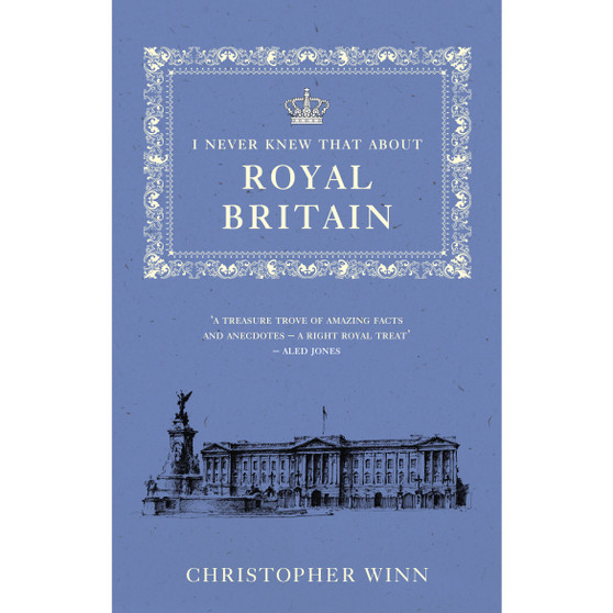 I Never Knew That About Royal Britain - ISBN 9781785039829