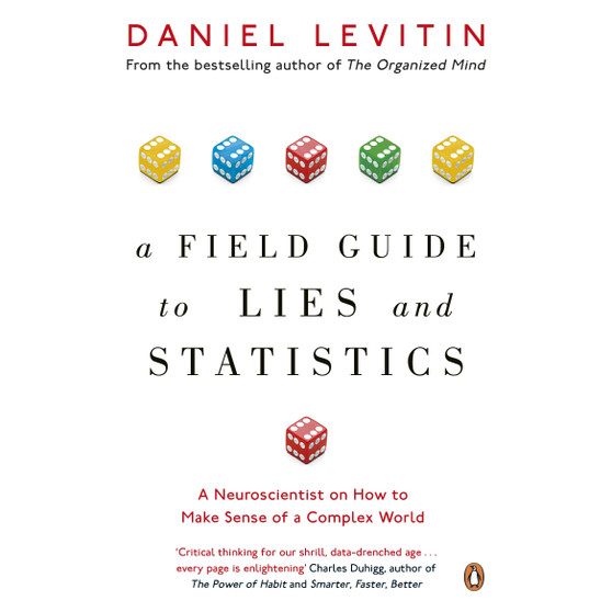 A Field Guide to Lies and Statistics - ISBN 9780241974872