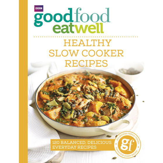 Good Food Eat Well: Healthy Slow Cooker Recipes - ISBN 9781785941986