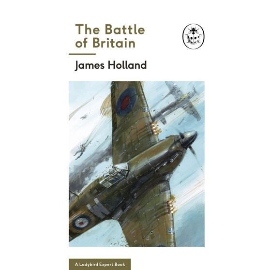 The Battle of Britain: Book 2 of the Ladybird Expert History of the Second World War - ISBN 9780718186296