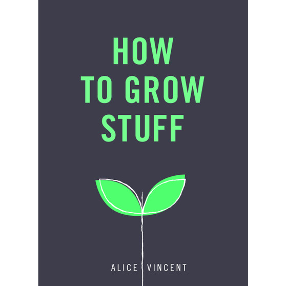 How to Grow Stuff - ISBN 9781785035593