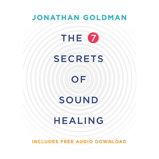 The 7 Secrets of Sound Healing - ISBN 9781781808290