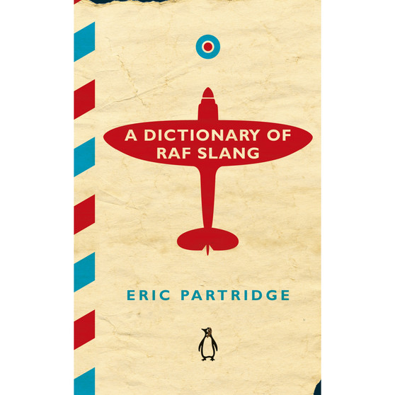 A Dictionary of RAF Slang - ISBN 9781405930598
