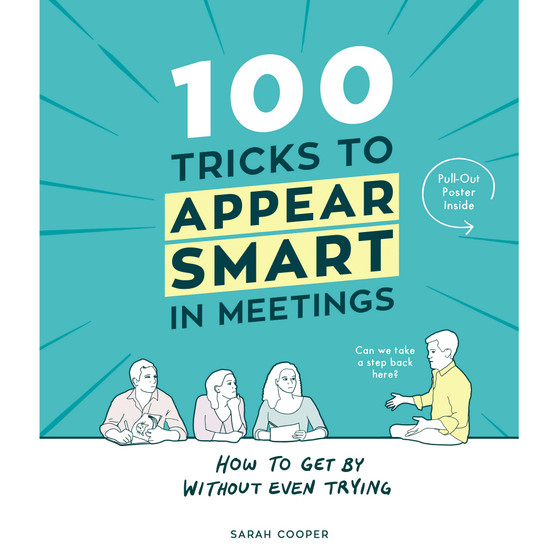 100 Tricks to Appear Smart In Meetings - ISBN 9781910931189