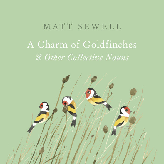 A Charm of Goldfinches and Other Collective Nouns - ISBN 9781785033889