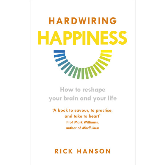 Hardwiring Happiness - ISBN 9781846043574
