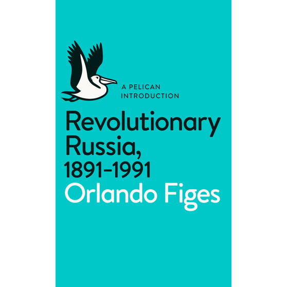 Revolutionary Russia, 1891-1991 - ISBN 9780141043678