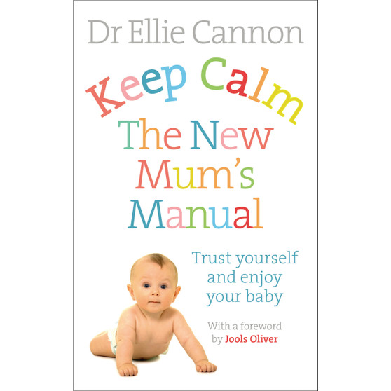 Keep Calm: The New Mum's Manual - ISBN 9780091954888