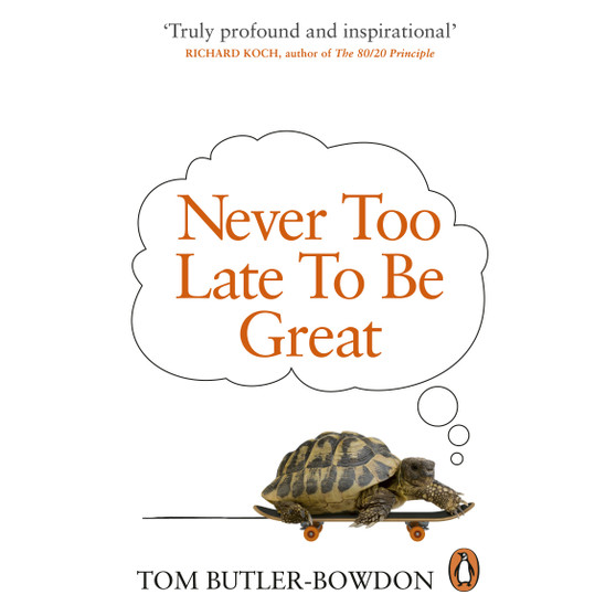 Never Too Late To Be Great - ISBN 9780753555309