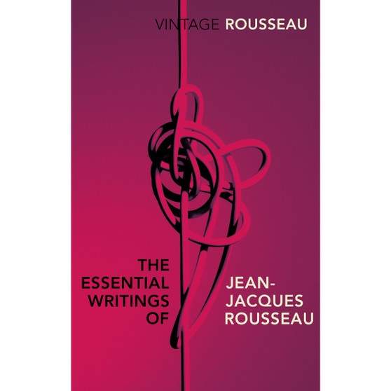 The Essential Writings of Jean-Jacques Rousseau - ISBN 9780099582847