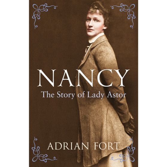 Nancy: The Story of Lady Astor - ISBN 9781845951610