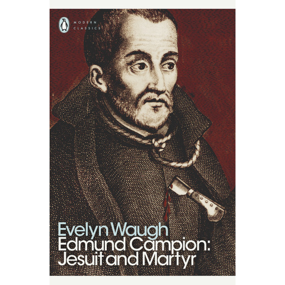 Edmund Campion: Jesuit and Martyr - ISBN 9780141391502