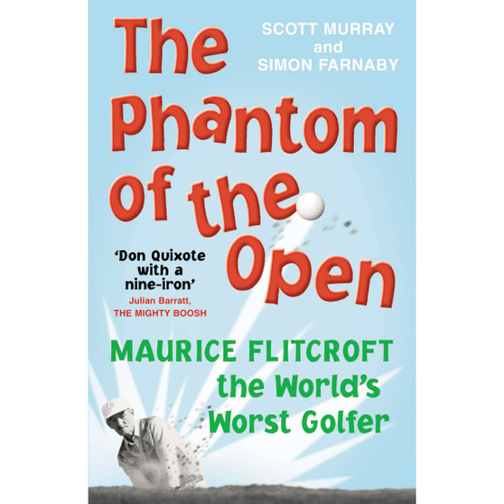 The Phantom of the Open - ISBN 9780224083171