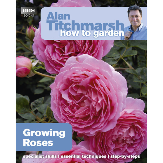 Alan Titchmarsh How to Garden: Growing Roses - ISBN 9781846074080