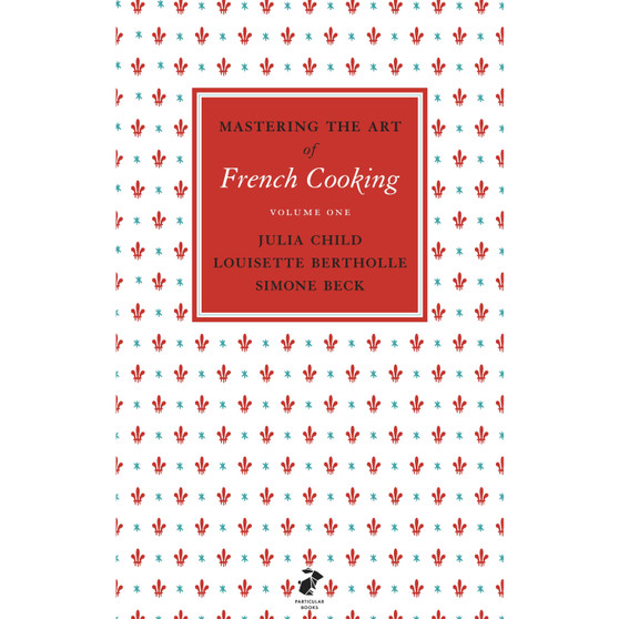 Mastering the Art of French Cooking, Vol.1 - ISBN 9780241953396