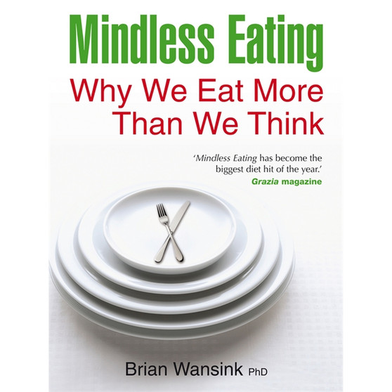 Mindless Eating - ISBN 9781848502529