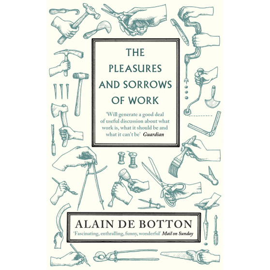 The Pleasures and Sorrows of Work - ISBN 9780141027913
