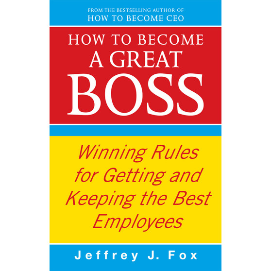 How To Become A Great Boss - ISBN 9780091935436
