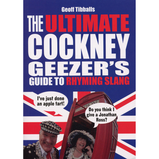 The Ultimate Cockney Geezer's Guide to Rhyming Slang - ISBN 9780091927486