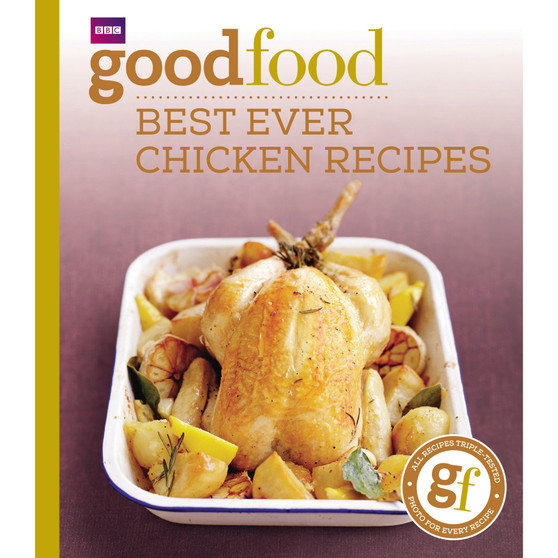 Good Food: Best Ever Chicken Recipes - ISBN 9781846074349
