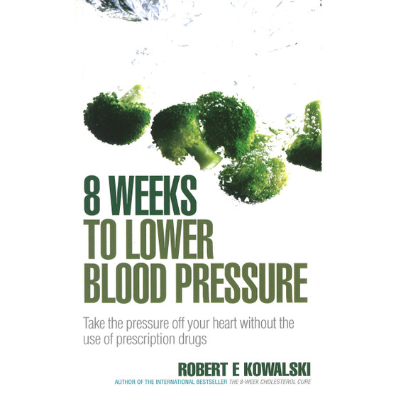 8 Weeks to Lower Blood Pressure - ISBN 9780091917302