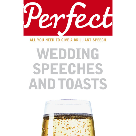 Perfect Wedding Speeches and Toasts - ISBN 9781905211777