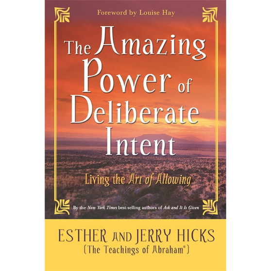 The Amazing Power of Deliberate Intent - ISBN 9781401906962