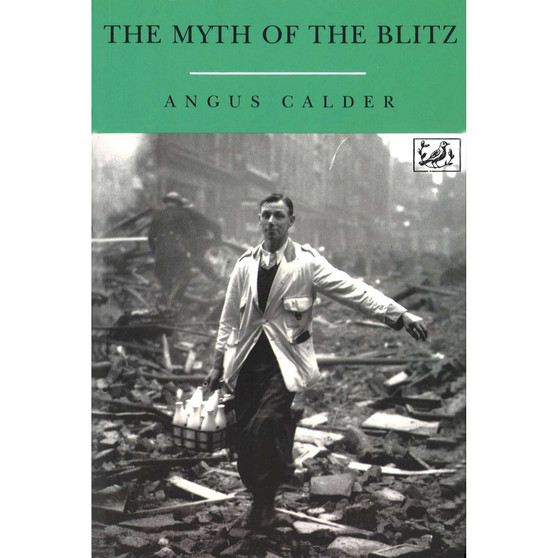 The Myth Of The Blitz - ISBN 9780712698207