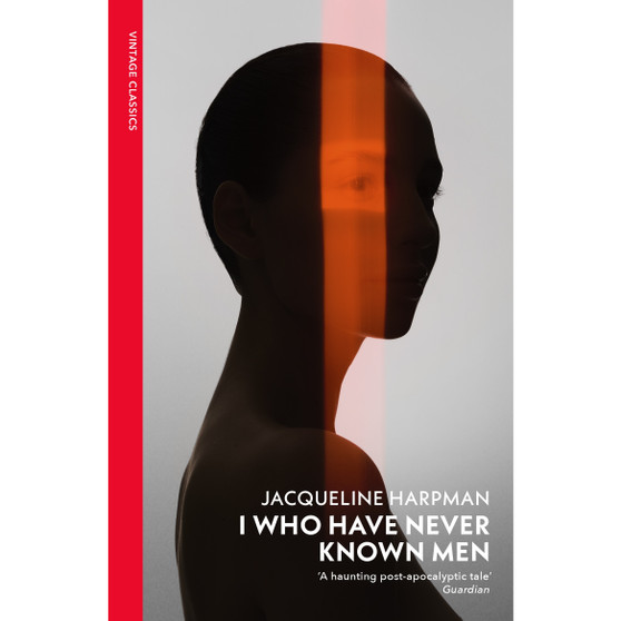 I Who Have Never Known Men - ISBN 9781784879037