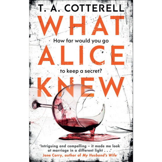 What Alice Knew - ISBN 9781784162399