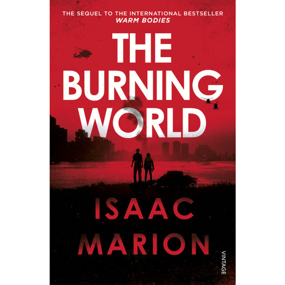 The Burning World (The Warm Bodies Series) - ISBN 9781784700867