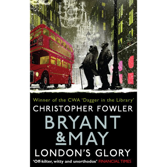 Bryant & May - London's Glory - ISBN 9780857503121