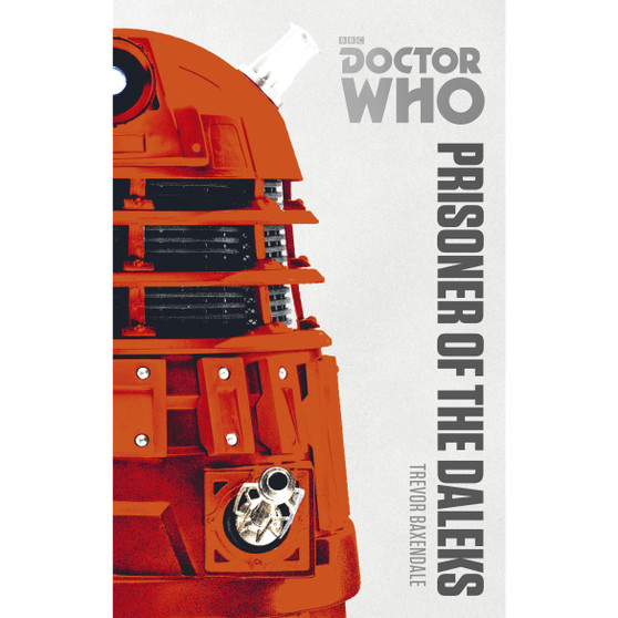 Doctor Who: Prisoner of the Daleks - ISBN 9781849907552