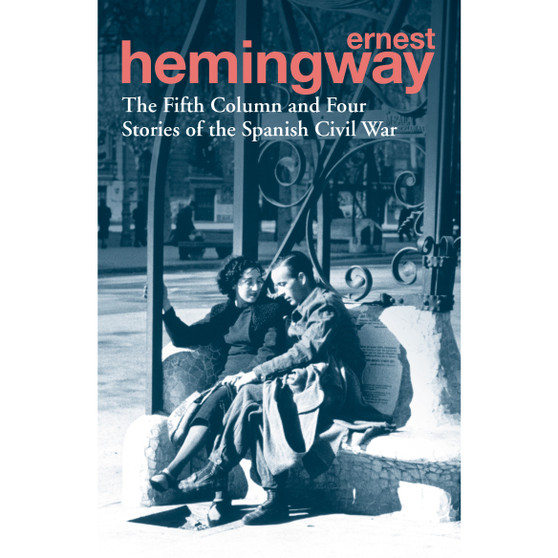 The Fifth Column and Four Stories of the Spanish Civil War - ISBN 9780099586623