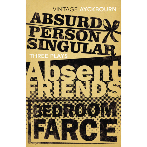 Three Plays - Absurd Person Singular, Absent Friends, Bedroom Farce - ISBN 9780099541639