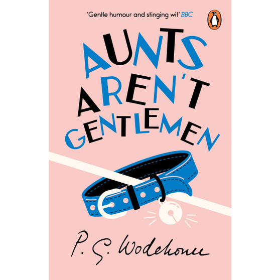 Aunts Aren't Gentlemen - ISBN 9780099513971