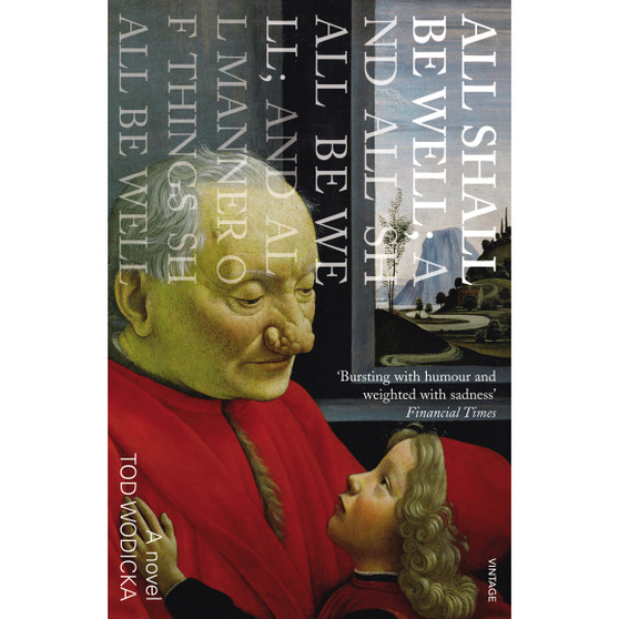 All Shall Be Well; And All Shall Be Well; And All Manner of Things Shall Be Well - ISBN 9780099506935