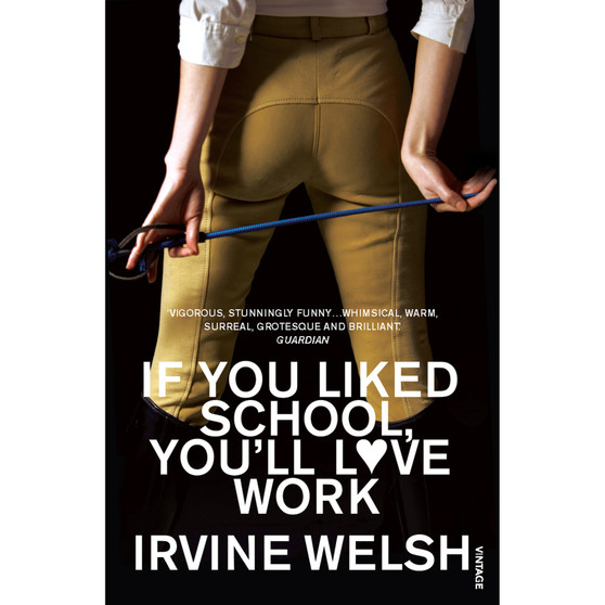 If You Liked School, You'll Love Work - ISBN 9780099483595