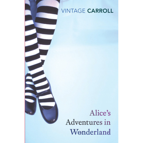 Alice's Adventures in Wonderland and Through the Looking Glass - ISBN 9780099512073