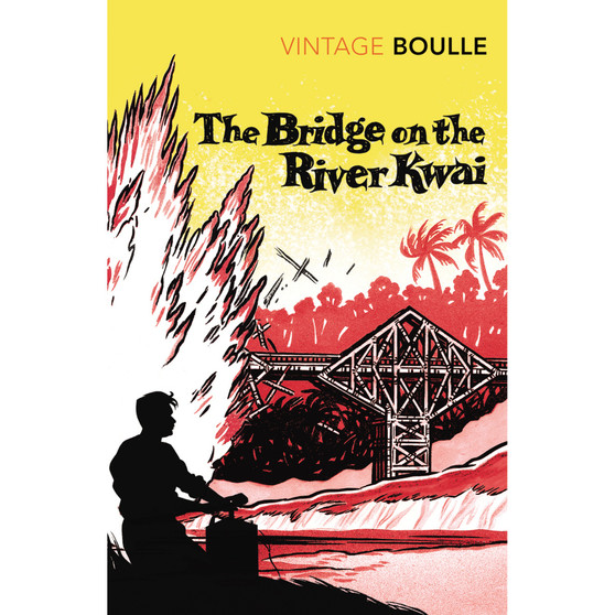 The Bridge On The River Kwai - ISBN 9780099445029