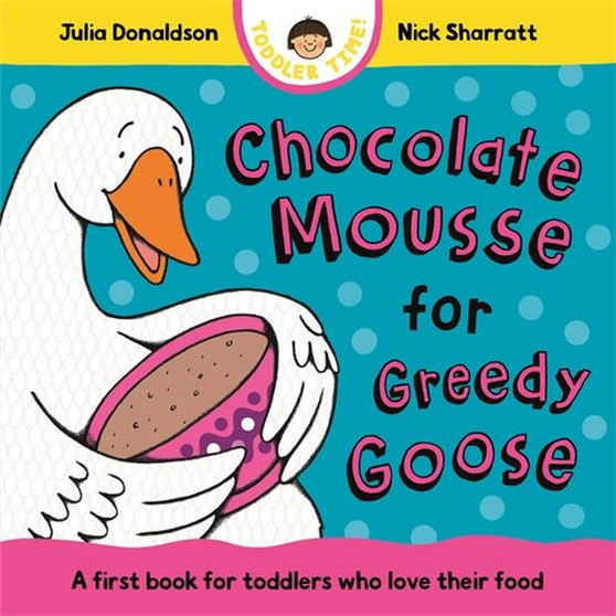 Chocolate Mousse for Greedy Goose - ISBN 9781035006151