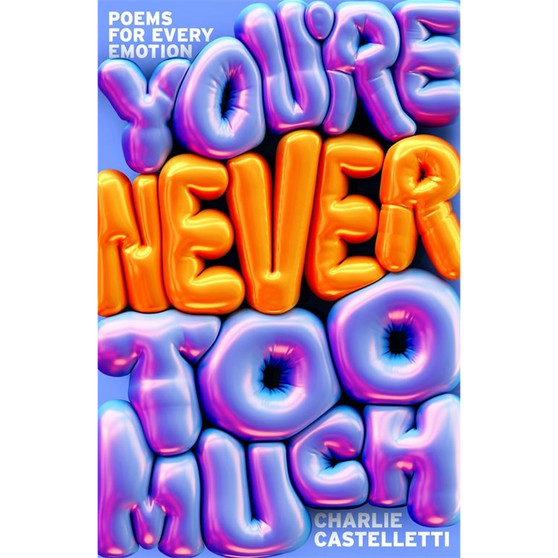 You're Never Too Much: Poems for Every Emotion - ISBN 9781035070220