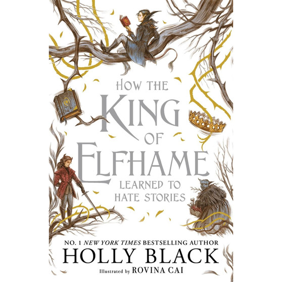 How the King of Elfhame Learned to Hate Stories - ISBN 9781471421006
