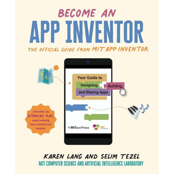 Become an App Inventor: The Official Guide from MIT App Inventor - ISBN 9781529504835