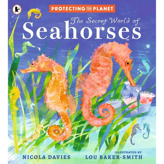 Protecting the Planet: The Secret World of Seahorses - ISBN 9781529522815